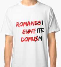 romanes eunt domus t shirt