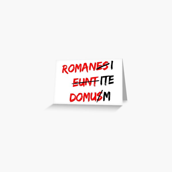 Romanes eunt domus Grußkarte