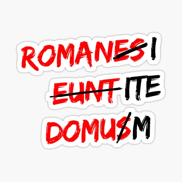 Romanes eunt domus Sticker