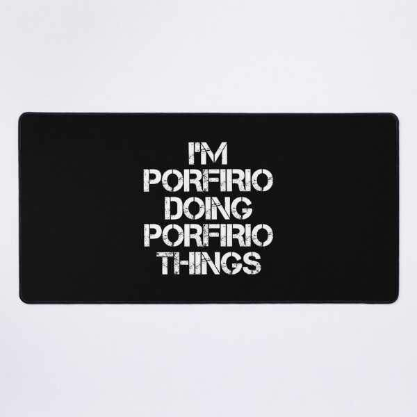 Item preview, Porfirio Name T Shirt - I'm Porfirio Doing Porfirio Things Name Gift Item Tee designed and sold by cloyannett.