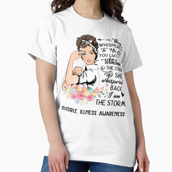 Item preview, I AM THE STORM INVISIBLE ILLNESS AWARENESS designed and sold by Brad-FI.