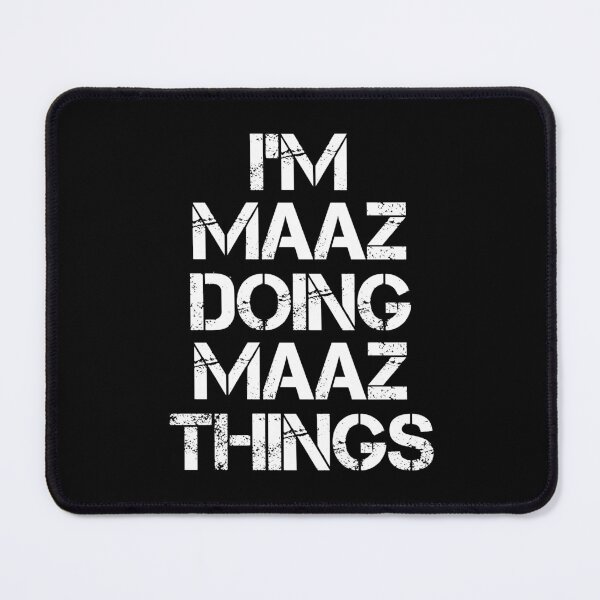 Item preview, Maaz Name T Shirt - I'm Maaz Doing Maaz Things Name Gift Item Tee designed and sold by eaneyjulie.