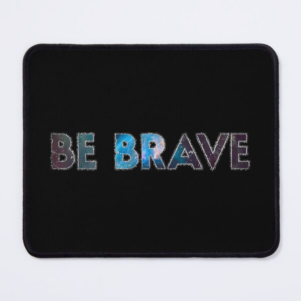 Item preview, Be Brave Motivational Text Nebula designed and sold by voidcrow.