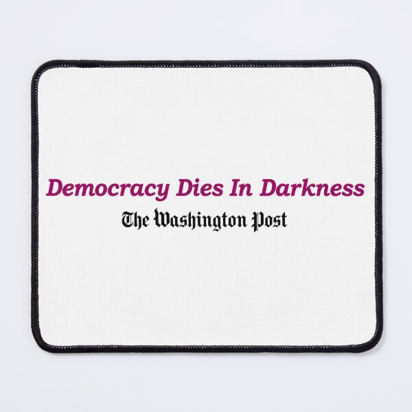 Item preview, Democracy Dies in Darkness designed and sold by ViktorCraft.