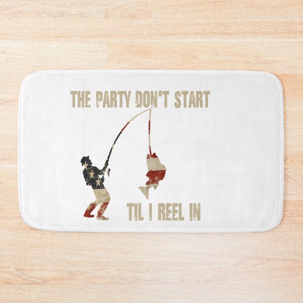 Item preview, The party don’t start til I reel in American flag - funny fishing quote designed and sold by Designs Of all kinds.