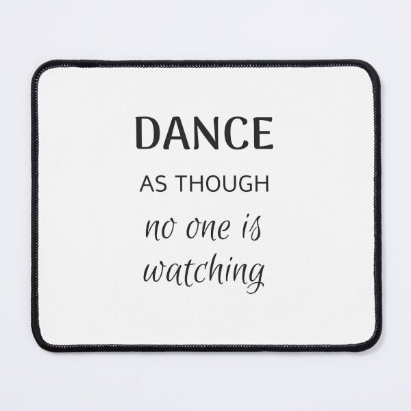Item preview, DANCE  as though no one is watching designed and sold by Inspirationmotivation.