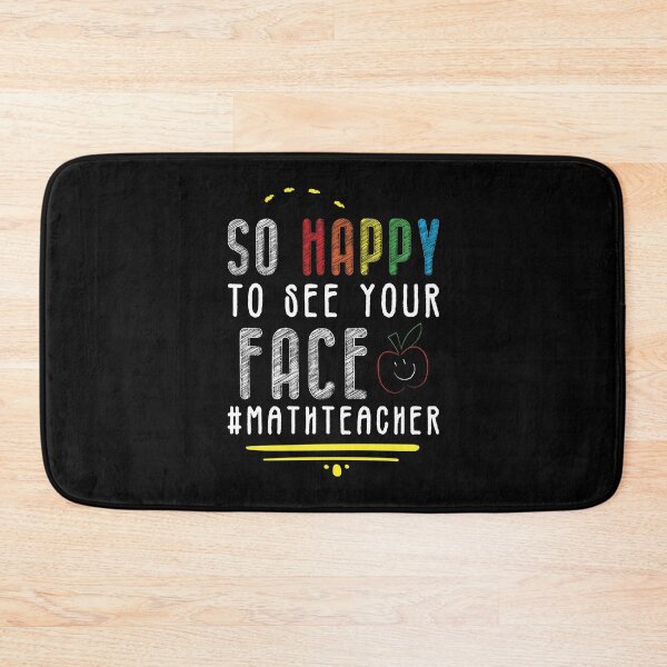 Item preview, So Happy To See Your Face #MathTeacher - Funny Gift Idea For World Teachers Day 2021 designed and sold by RedHive.