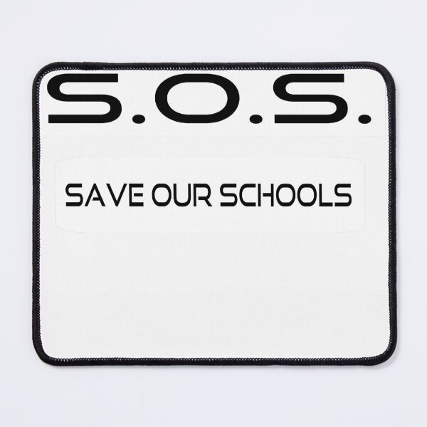 Item preview, S.O.S Save Our Schools designed and sold by porfysoundtrack.