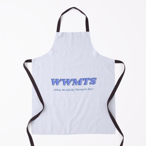 Item preview, WWMTS (what would my therapist say) designed and sold by kjwenzel11.