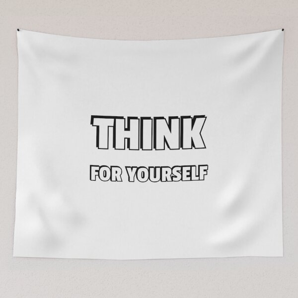 Item preview, THINK FOR YOURSELF designed and sold by Inspirationmotivation.