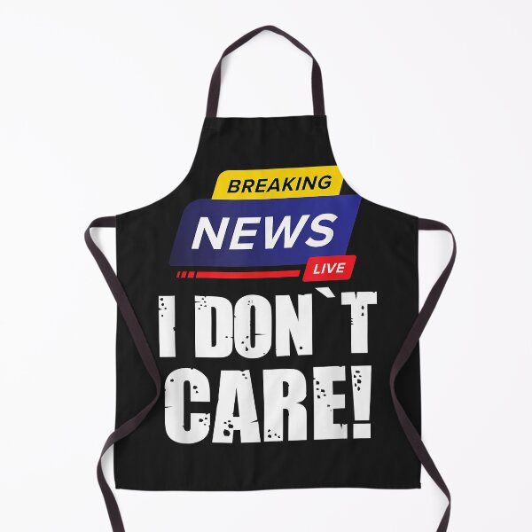 Item preview, BREAKING NEWS I DON`T CARE - FUNNY HUMOROUS PUNS designed and sold by KulkarnielBasan.