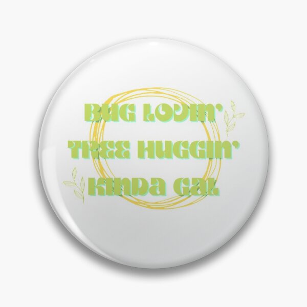 Artikelvorschau, Bug lovin Tree huggin Kinda gal entworfen und verkauft von mjalred.