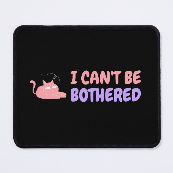 Item preview, I Can't Be Bothered designed and sold by SweetLouiseTees.