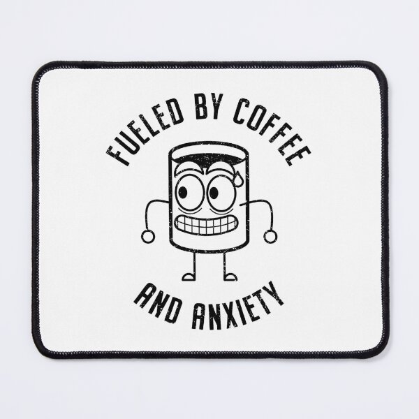 Item preview, Fueled by Coffee & Anxiety designed and sold by Anonymouse Apparel.