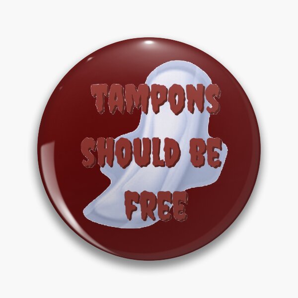 Item preview, tampons should be free  designed and sold by reid  webster.