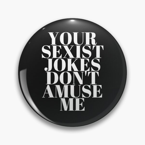 Artikelvorschau, Sexistische Witze sind nicht lustig entworfen und verkauft von Lightclock.