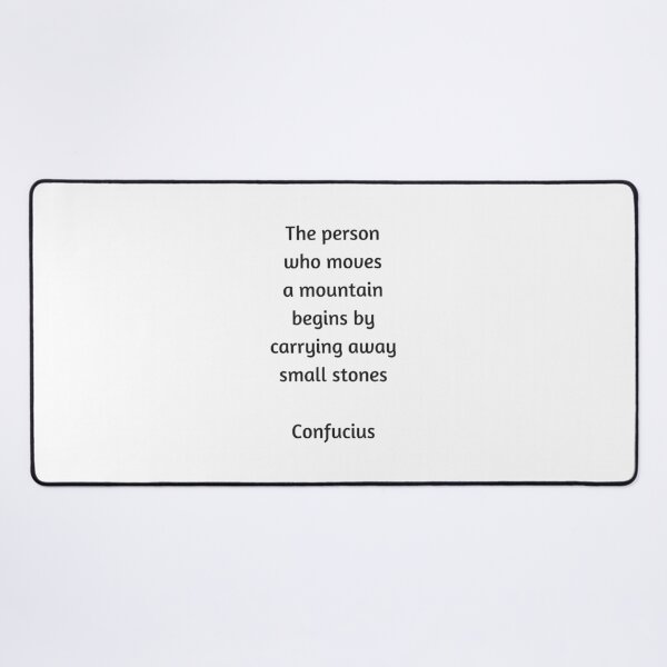 Item preview, Confucius Quote - The person who moves a mountain begins by carrying away small stones designed and sold by Inspirationmotivation.