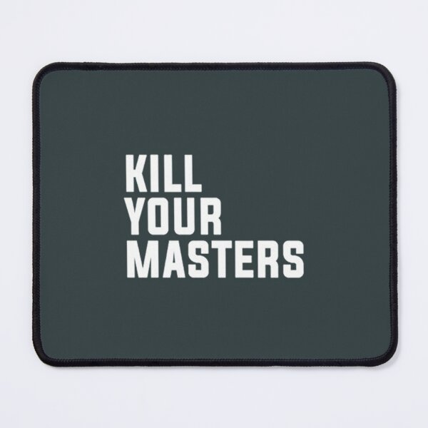 Item preview, Kill your masters designed and sold by FrancoBaresi.