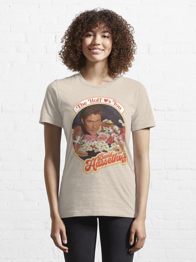 Disover The Hoff Loves You | Essential T-Shirt 