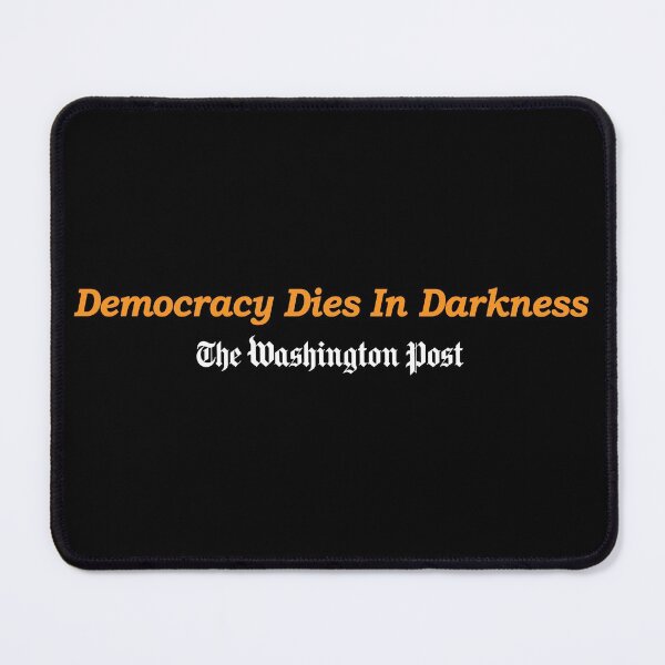 Item preview, Democracy Dies in Darkness designed and sold by ViktorCraft.