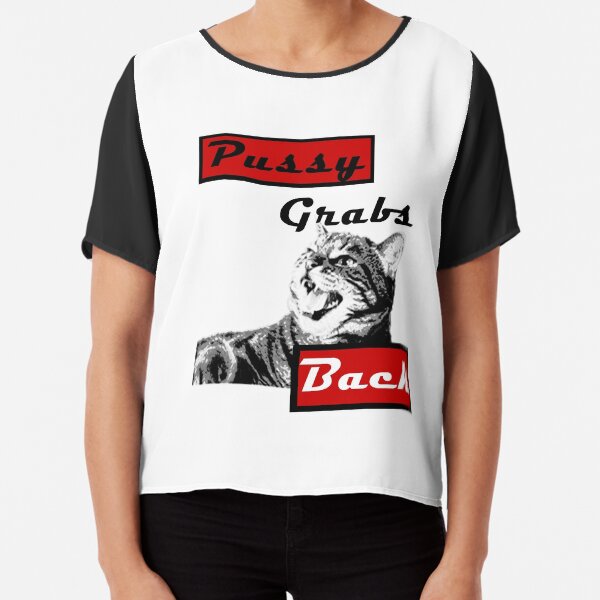 Pussy Grabs Back Chiffon Top