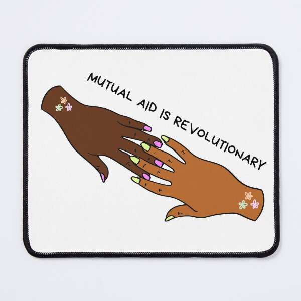 Item preview, Mutual Aid Is Revolutionary designed and sold by Neve Brown.