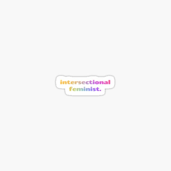 Intersectional Feminist Sticker Sticker For Sale By Jflynt06 Redbubble 0337