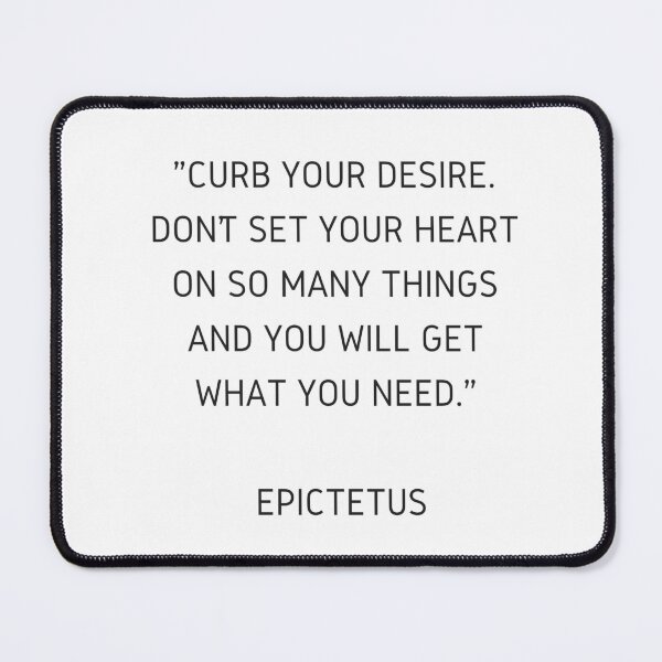 Item preview, Stoic Wisdom Quotes - Epictetus - Curb Your Desire. Don't set your heart on so many things and you will get what you need designed and sold by Inspirationmotivation.