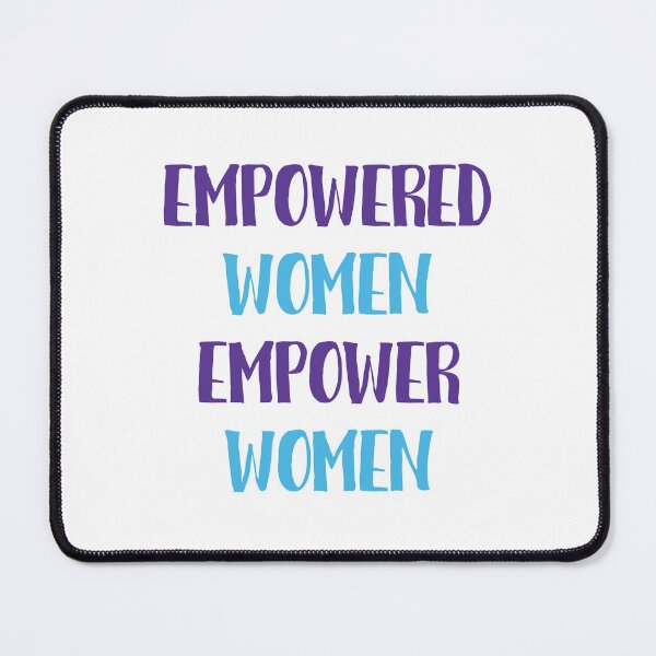Item preview, empowered women empower women designed and sold by Inspirationmotivation.