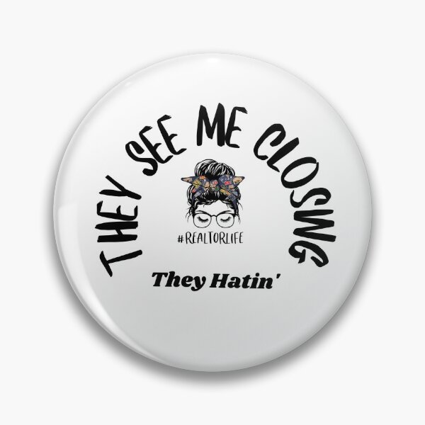Item preview, They See Me Closing They Hatin Real Estate Agent Gift  designed and sold by carriecavender.