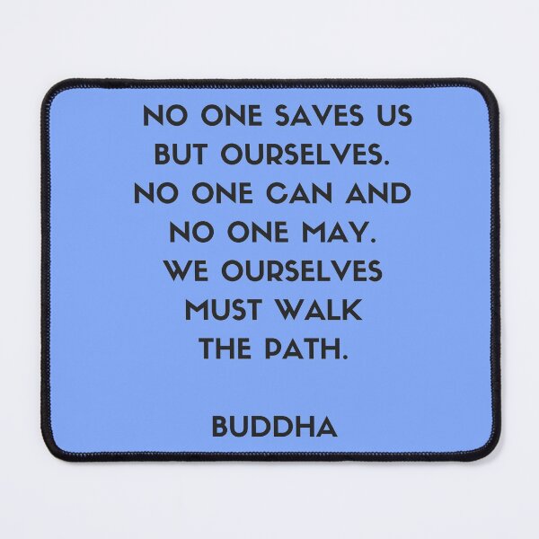 Item preview, Buddha inspiration quotes - No one saves us but ourselves designed and sold by Inspirationmotivation.