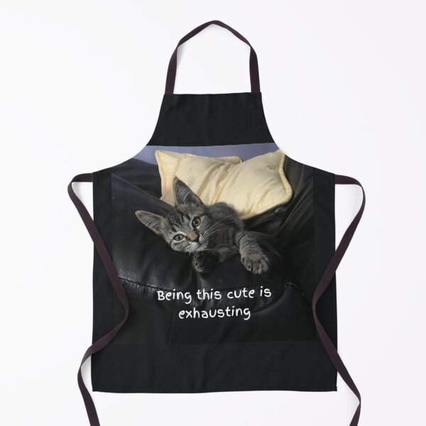Item preview, Being This Cute Is Exhausting designed and sold by Amanda1775.