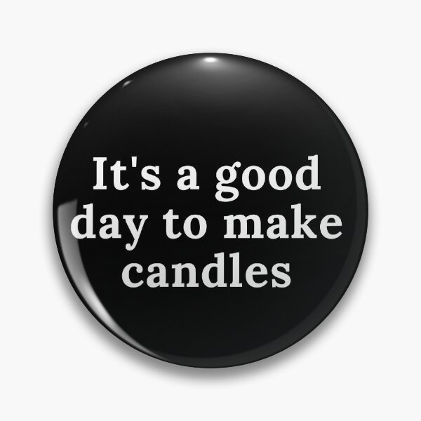 Item preview, It's a Good Day To Make Candles designed and sold by Oreo2020 Creations.