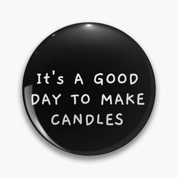 Item preview,  It's a Good Day To Make Candles designed and sold by Oreo2020 Creations.