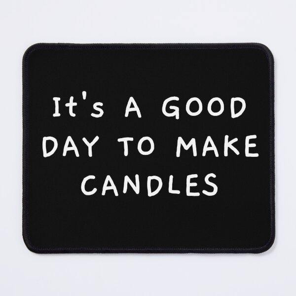 Item preview,  It's a Good Day To Make Candles designed and sold by Oreo2020 Creations.