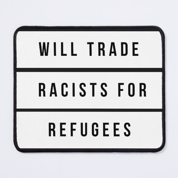 Item preview, Will Trade Racists For Refugees designed and sold by aniicreates.