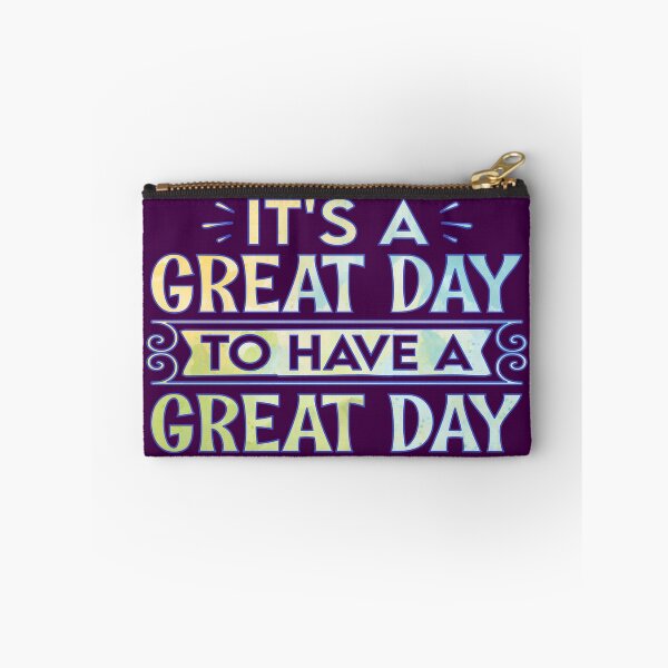Item preview, It's A Great Day To Have A Great Day designed and sold by goodguy53.