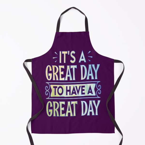 Item preview, It's A Great Day To Have A Great Day designed and sold by goodguy53.