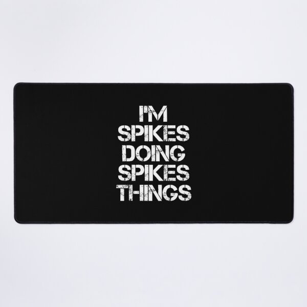 Item preview, Spikes Name T Shirt - I'm Spikes Doing Spikes Things Name Gift Item Tee designed and sold by cpaddensil.