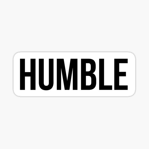 Item preview, Humble designed and sold by BigMovesHustler.