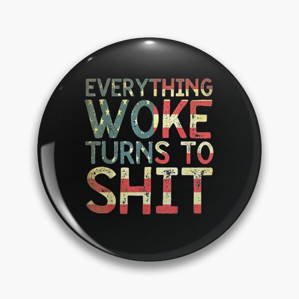 Item preview, Everything Woke Turns To Shit T-Shirt designed and sold by Tourane-Navy.