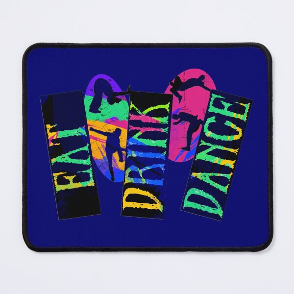 Item preview, Eat Drink Dance Break Dance designed and sold by Gravityx9.