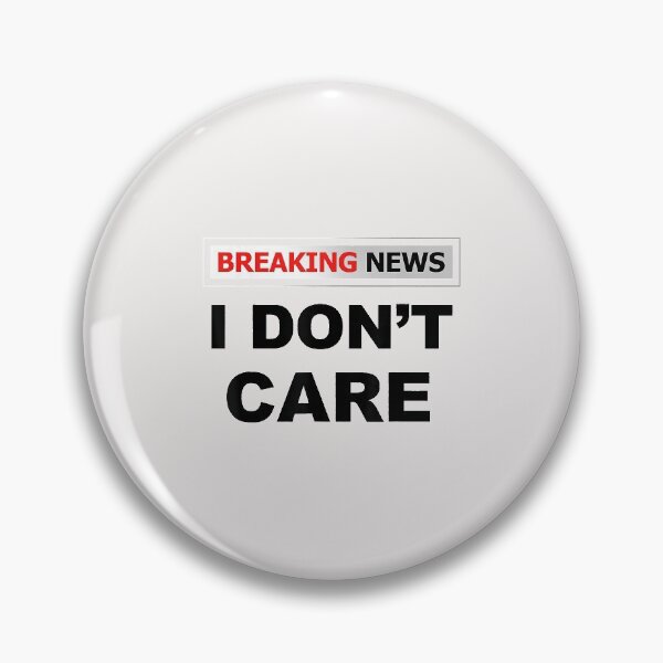 Item preview, BREAKING NEWS I DON`T CARE - FUNNY HUMOROUS PUNS designed and sold by KulkarnielBasan.