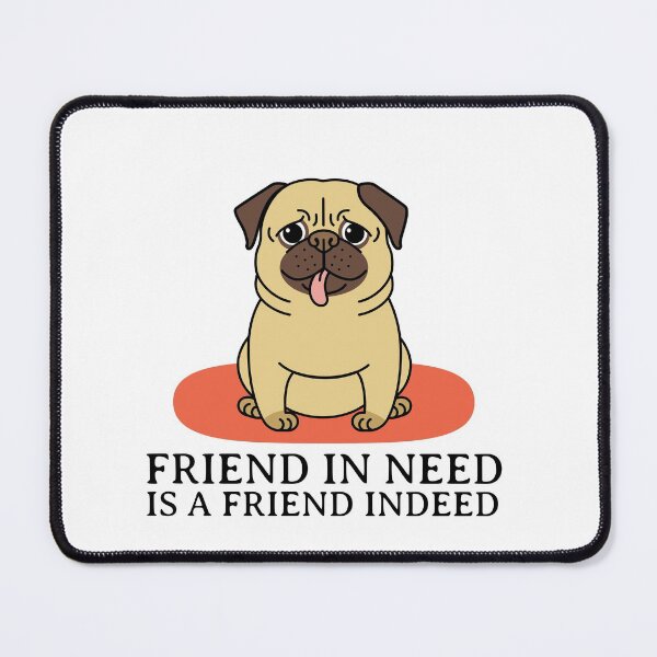Item preview, Friend In Need Is A Friend Indeed designed and sold by crazydotdesigns.