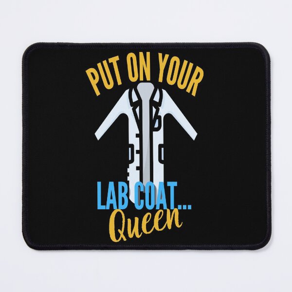 Item preview, PUT ON YOUR LAB COAT...QUEEN MEDICAL LABORATORY SCIENTIST  designed and sold by Hippiesole.