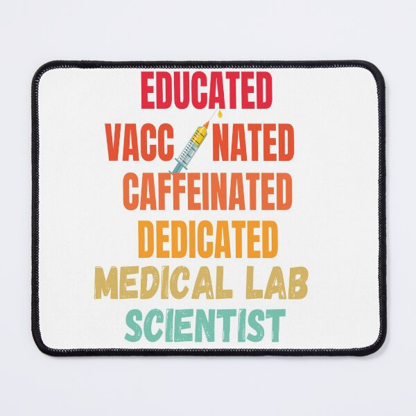 Item preview, EDUCATED VACCINATED CAFFEINATED DEDICATED MEDICAL LAB SCIENTIST designed and sold by Hippiesole.