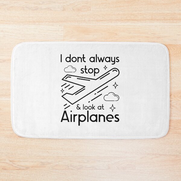 Item preview, Dont Always Stop And Look At Airplanes Graphic and Text Design  designed and sold by NightGleam.
