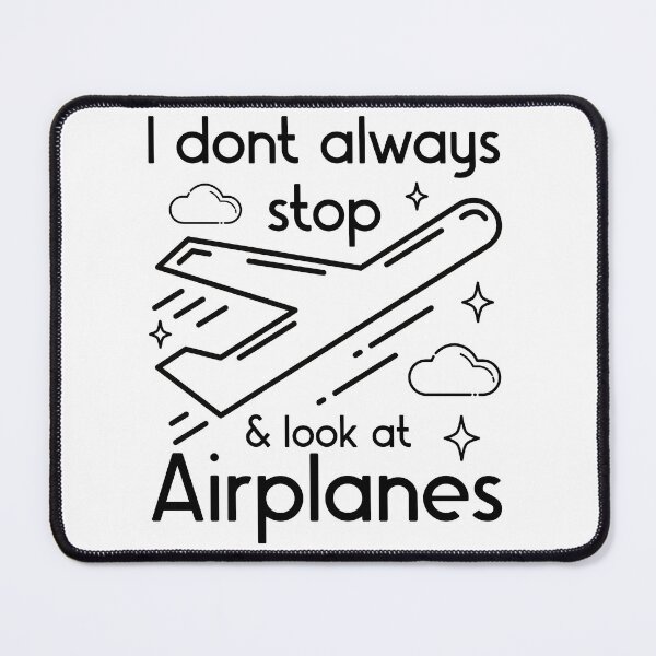 Item preview, Dont Always Stop And Look At Airplanes Graphic and Text Design  designed and sold by NightGleam.