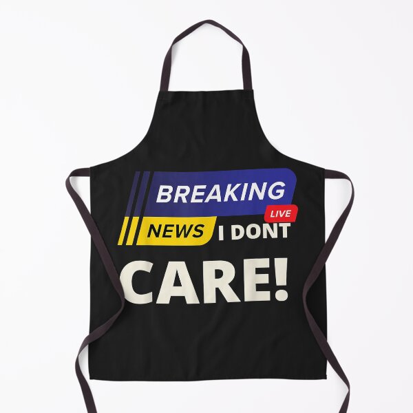 Item preview, BREAKING NEWS I DON`T CARE - FUNNY HUMOROUS PUNS designed and sold by KulkarnielBasan.