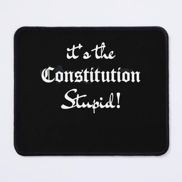 Item preview, It's The Constitution Stupid Citizen Right American Freedom T-Shirt designed and sold by spolayastore.